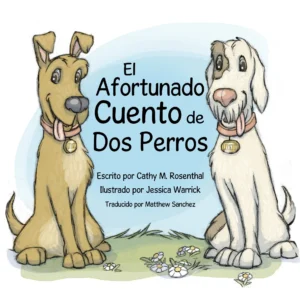 El Afortunado Cuento de Dos Perros (Spanish Version)